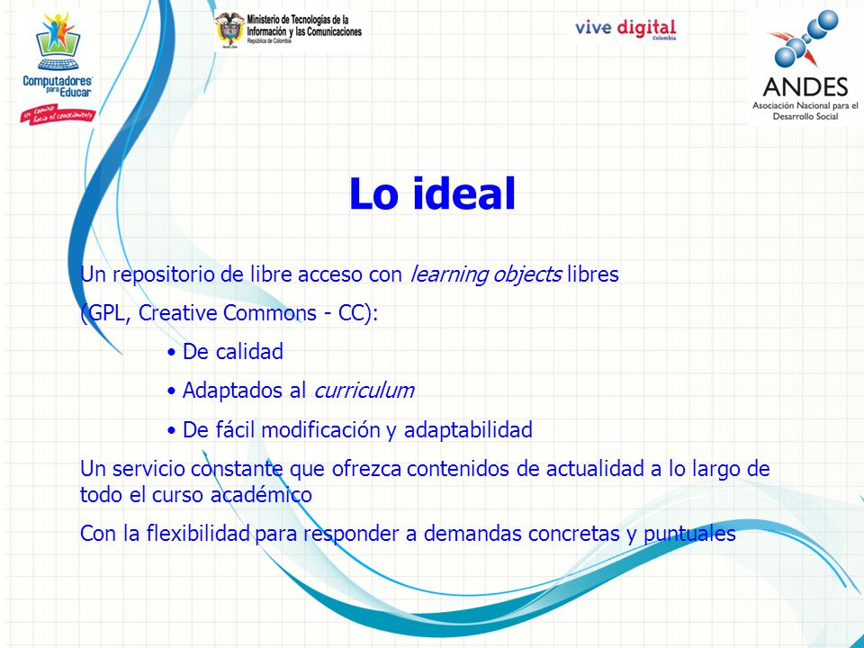 Lo ideal Un repositorio de libre acceso con learning objects libres