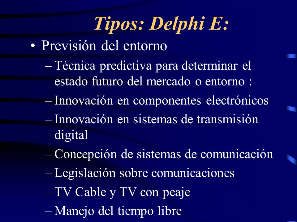 Tipos: Delphi E: Previsión del entorno