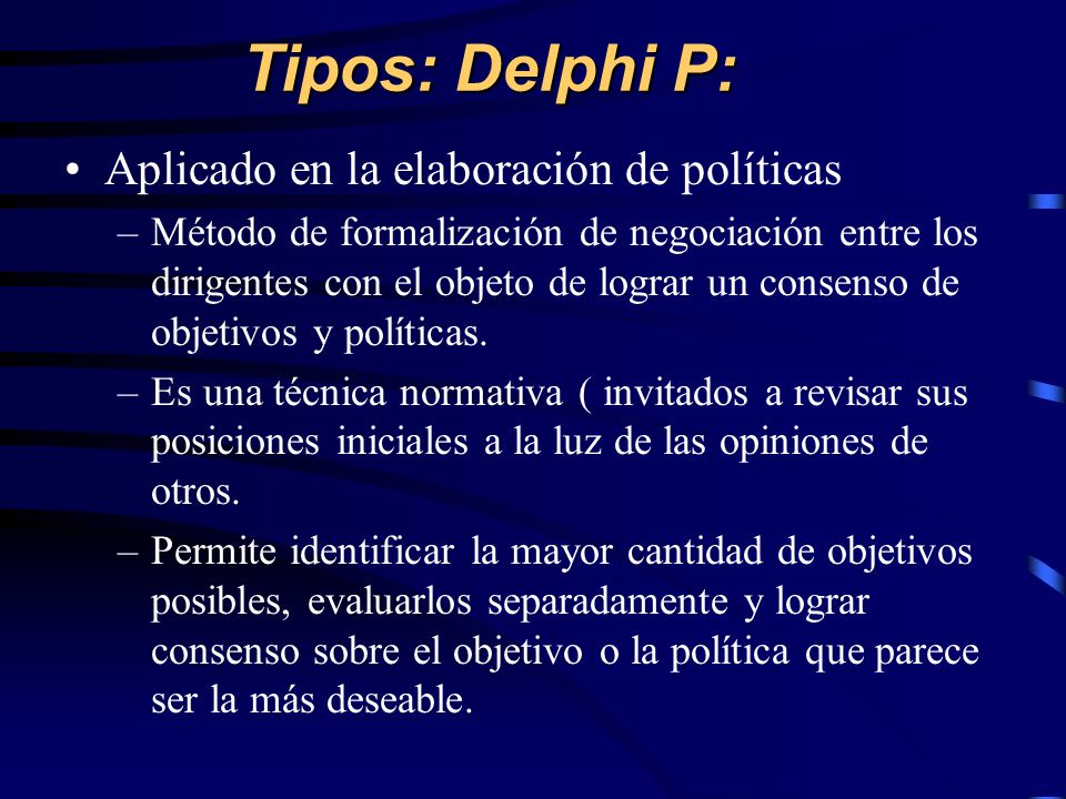 Tipos: Delphi P: Aplicado en la elaboración de políticas