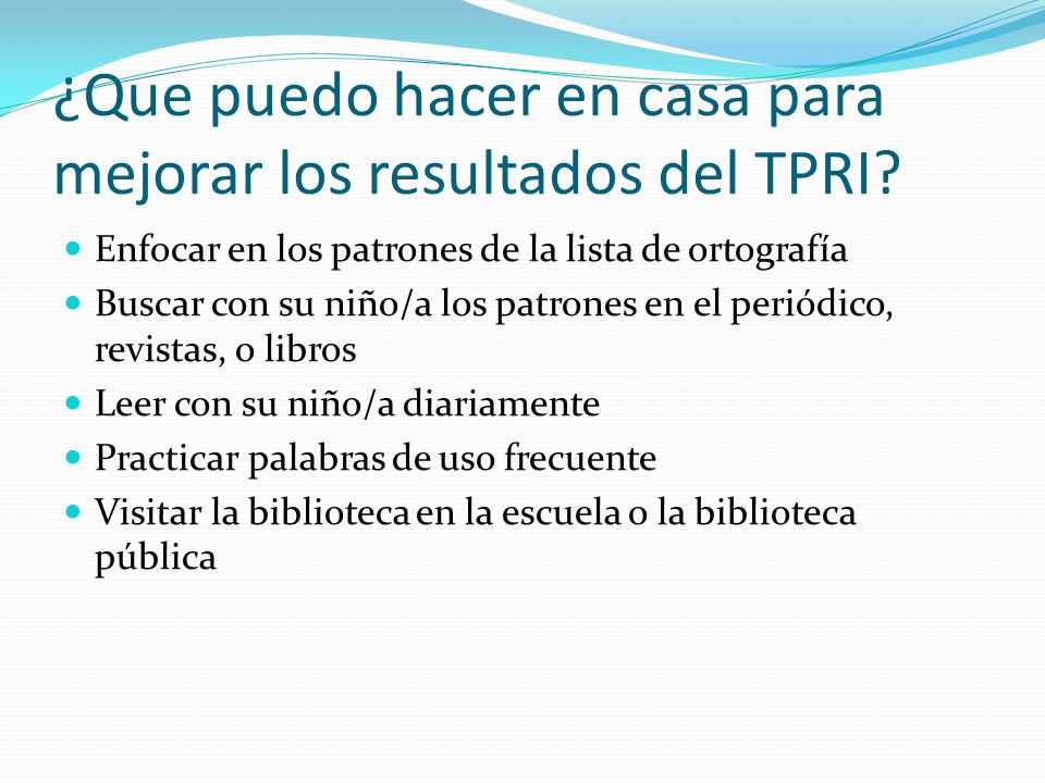 ¿Que puedo hacer en casa para mejorar los resultados del TPRI