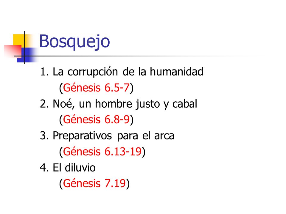 Bosquejo 1. La corrupción de la humanidad (Génesis 6.5-7)