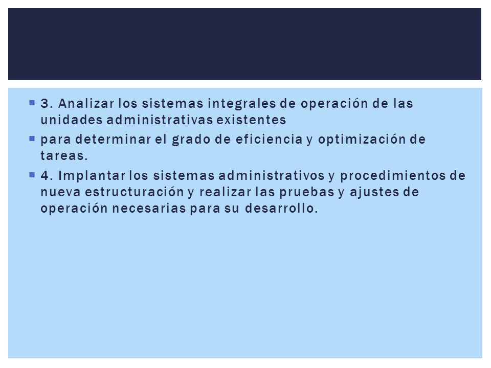 3. Analizar los sistemas integrales de operación de las unidades administrativas existentes
