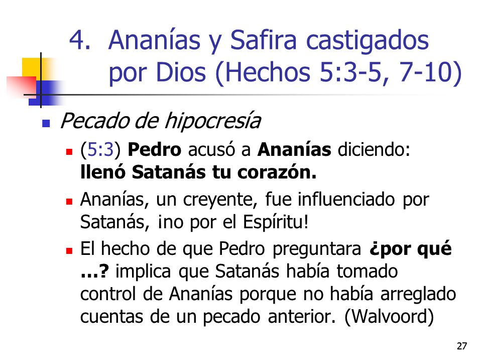 Ananías y Safira castigados por Dios (Hechos 5:3-5, 7-10)