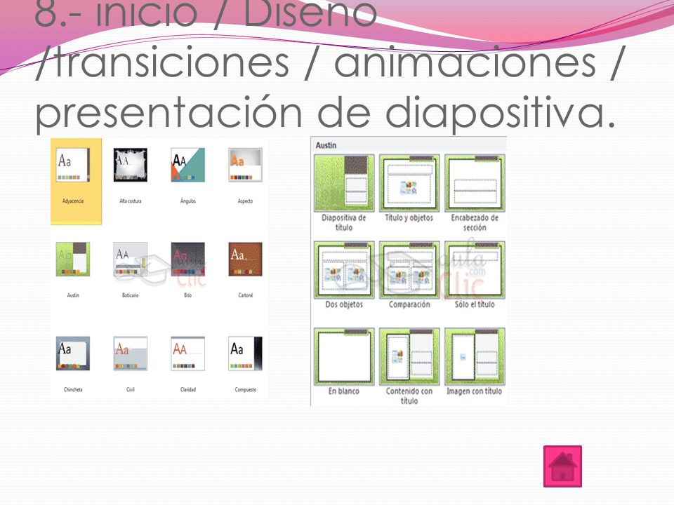 8.- inicio / Diseño /transiciones / animaciones / presentación de diapositiva.