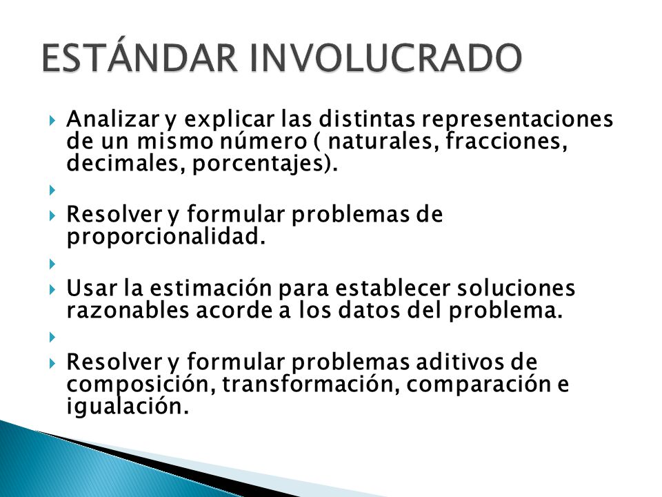 ESTÁNDAR INVOLUCRADO Analizar y explicar las distintas representaciones de un mismo número ( naturales, fracciones, decimales, porcentajes).