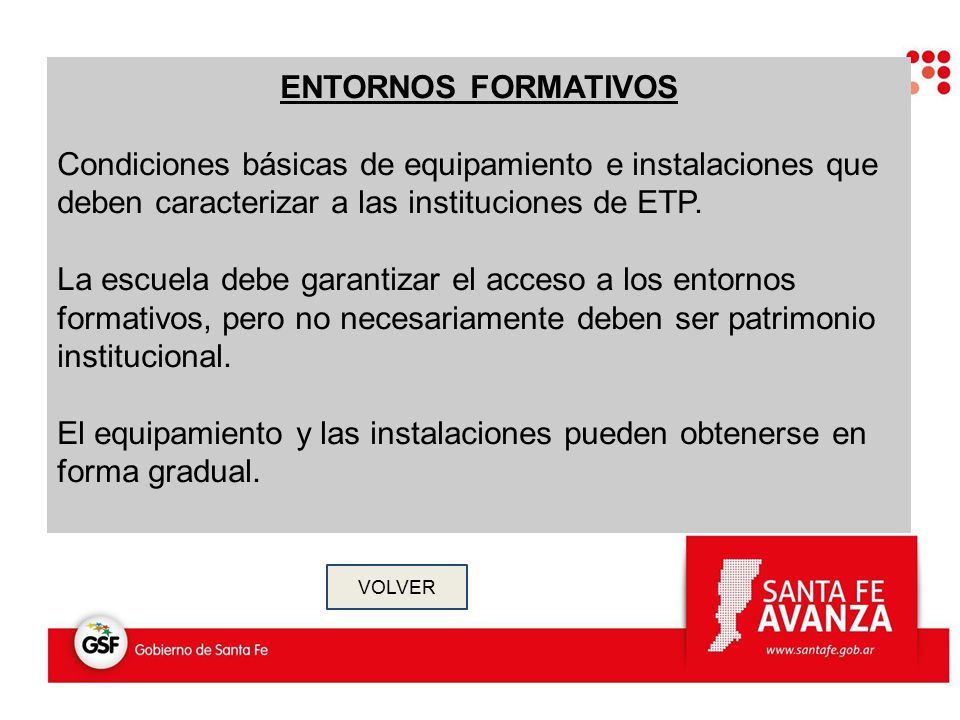 El equipamiento y las instalaciones pueden obtenerse en forma gradual.