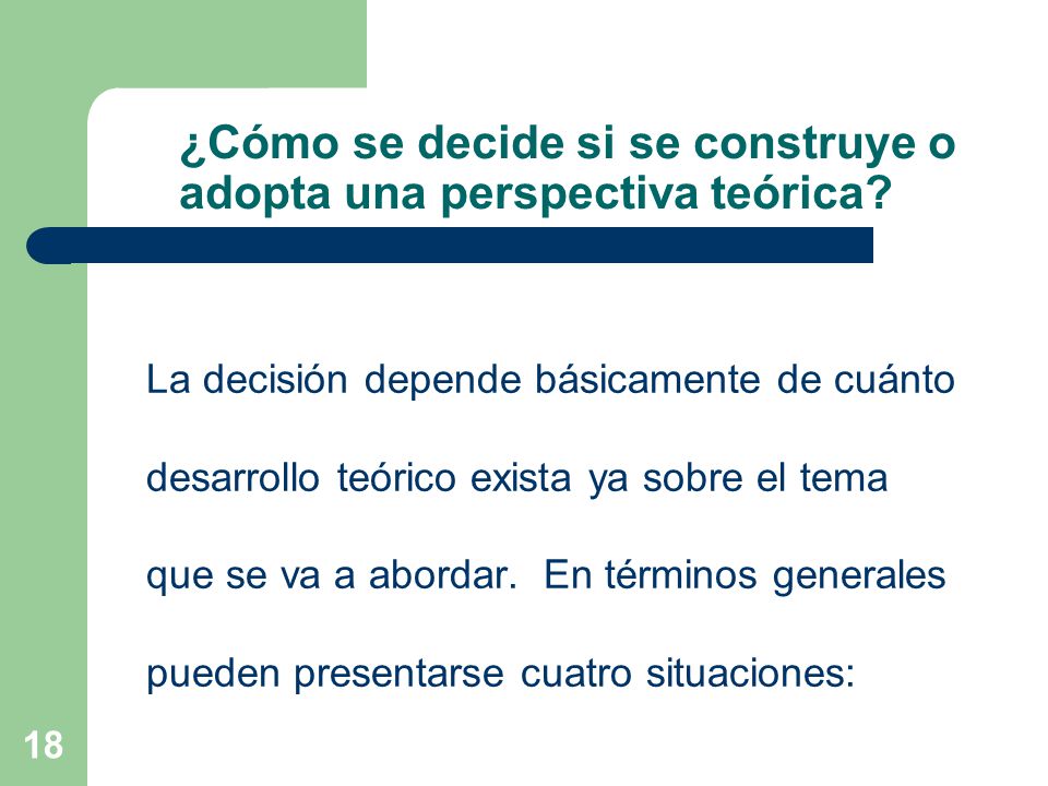 ¿Cómo se decide si se construye o adopta una perspectiva teórica