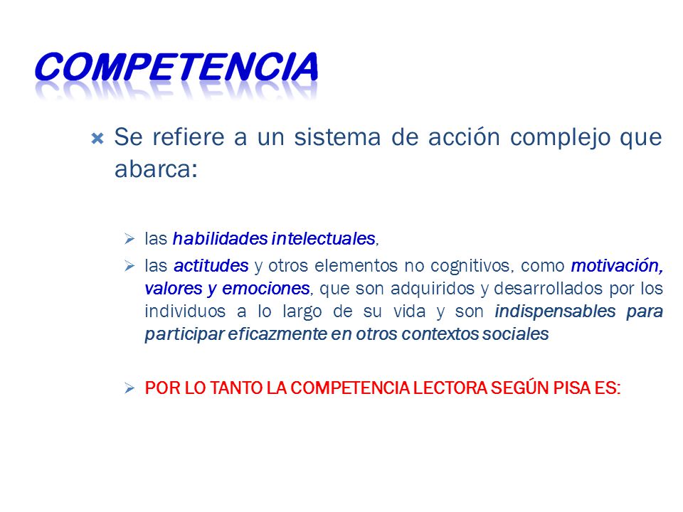 Se refiere a un sistema de acción complejo que abarca: