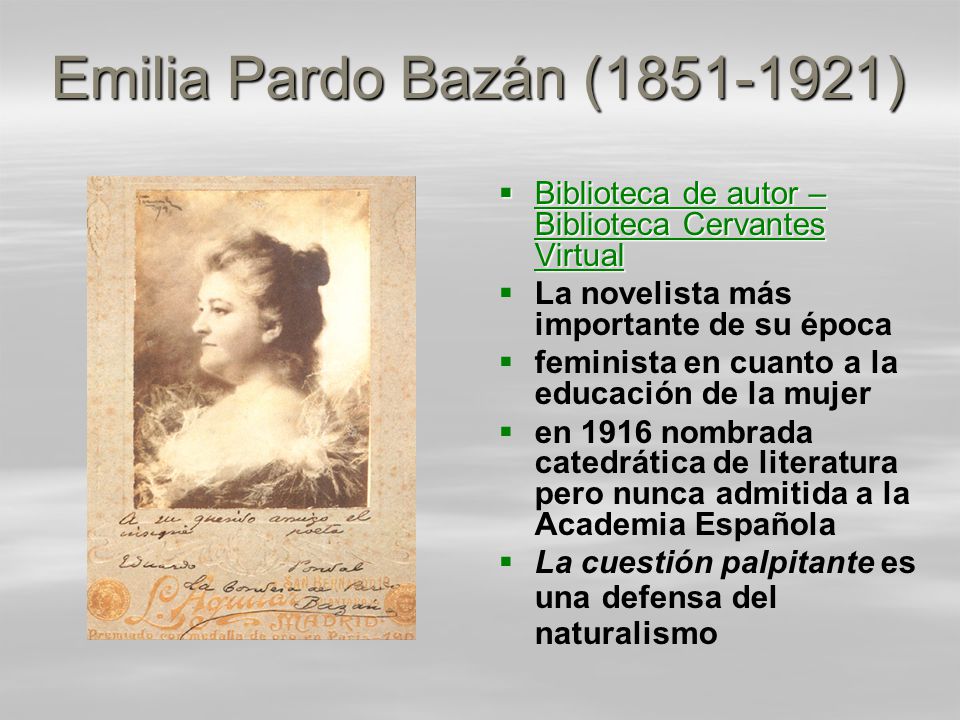 Emilia Pardo Bazán ( ) Biblioteca de autor – Biblioteca Cervantes Virtual. La novelista más importante de su época.