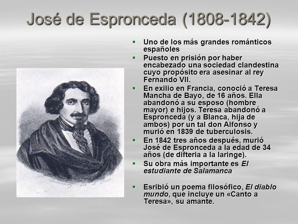 José de Espronceda ( ) Uno de los más grandes románticos españoles.