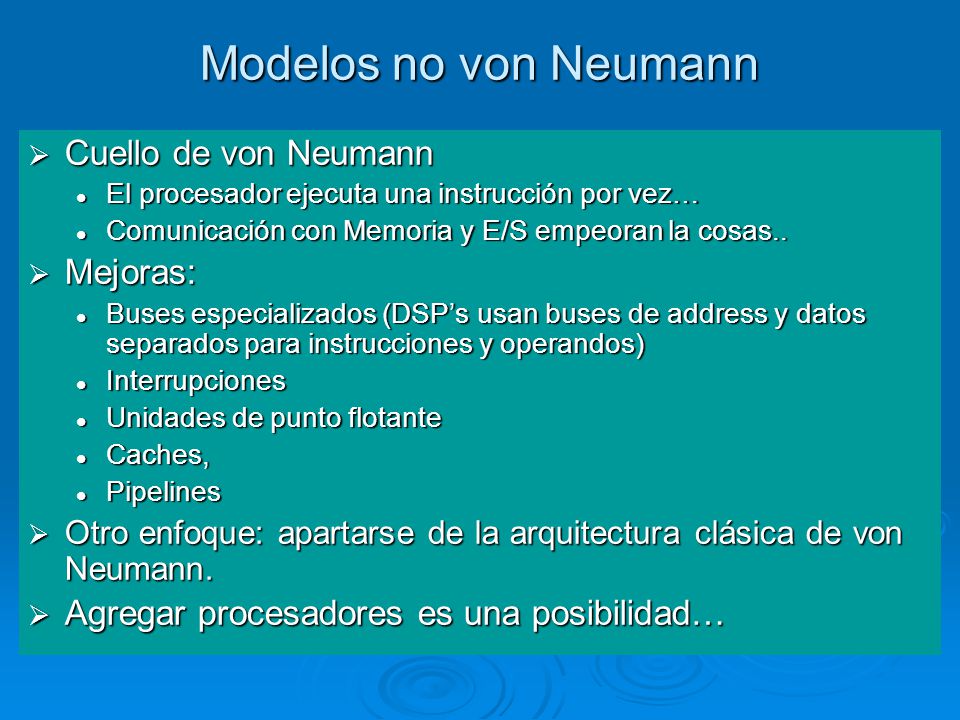 Modelos no von Neumann Cuello de von Neumann Mejoras:
