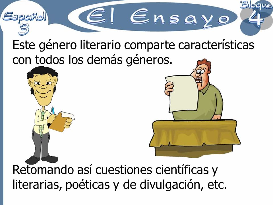 Este género literario comparte características con todos los demás géneros.