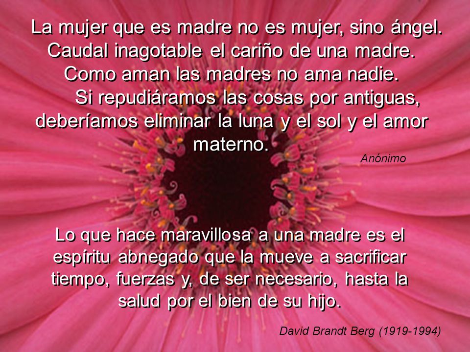 La mujer que es madre no es mujer, sino ángel