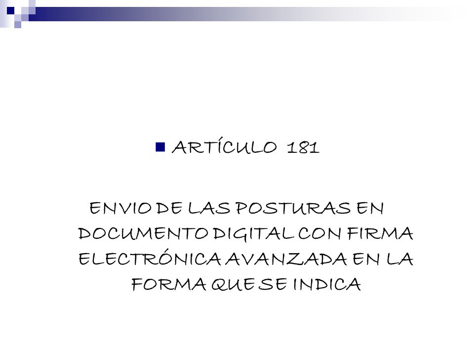 ARTÍCULO 181 ENVIO DE LAS POSTURAS EN DOCUMENTO DIGITAL CON FIRMA ELECTRÓNICA AVANZADA EN LA FORMA QUE SE INDICA.