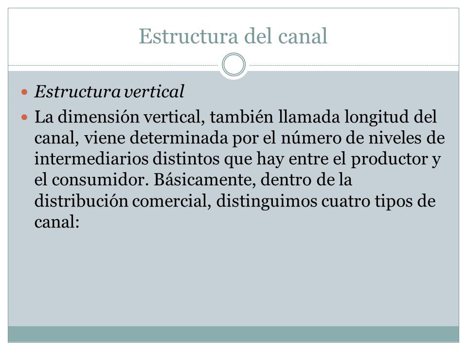 Estructura del canal Estructura vertical