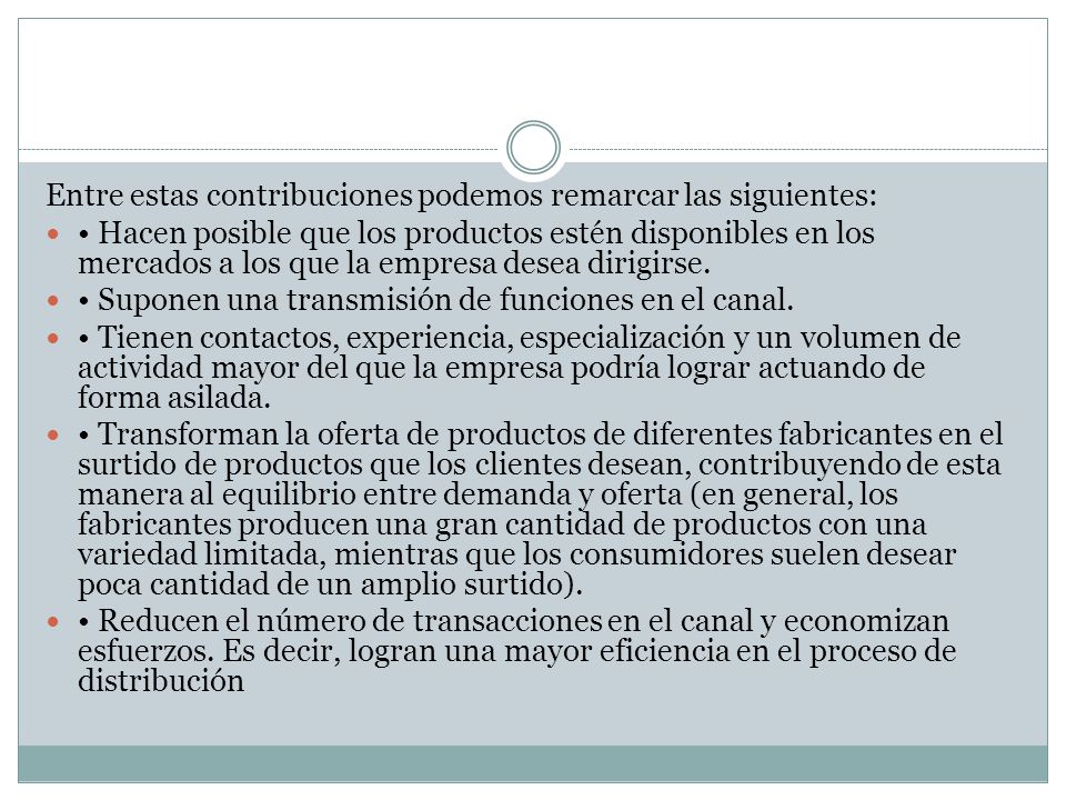 Entre estas contribuciones podemos remarcar las siguientes: