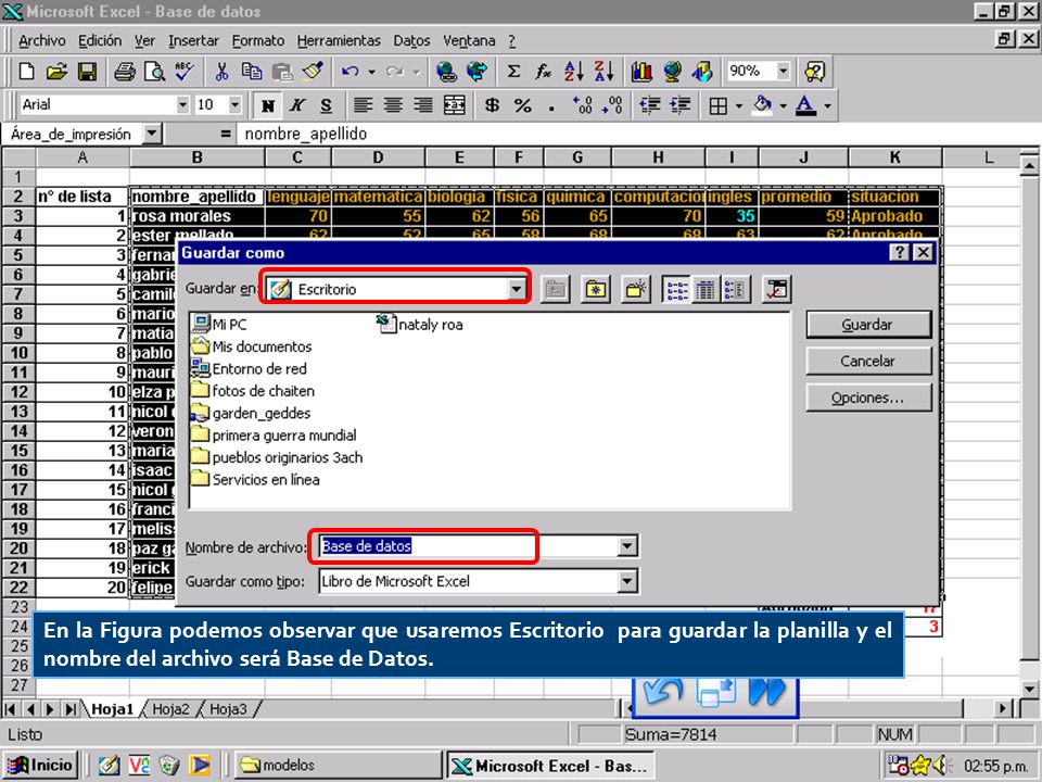 En la Figura podemos observar que usaremos Escritorio para guardar la planilla y el nombre del archivo será Base de Datos.