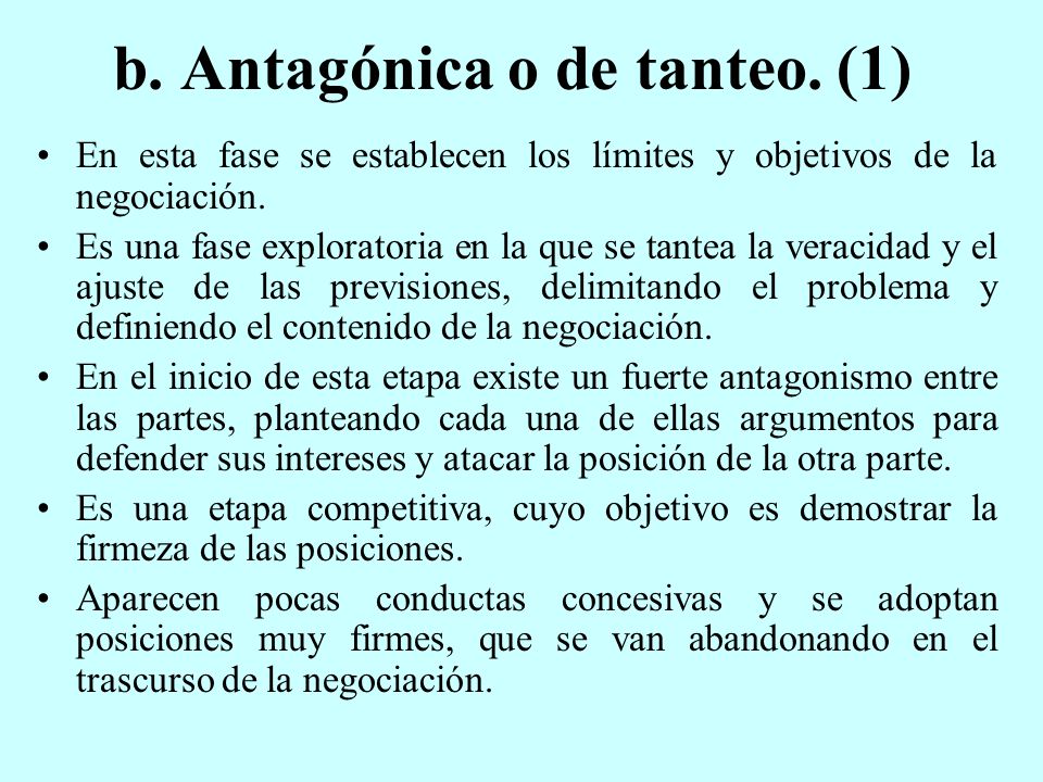 b. Antagónica o de tanteo. (1)