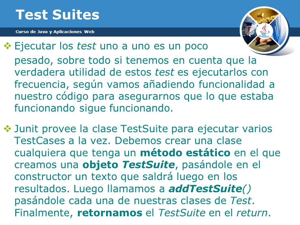 Test Suites Ejecutar los test uno a uno es un poco