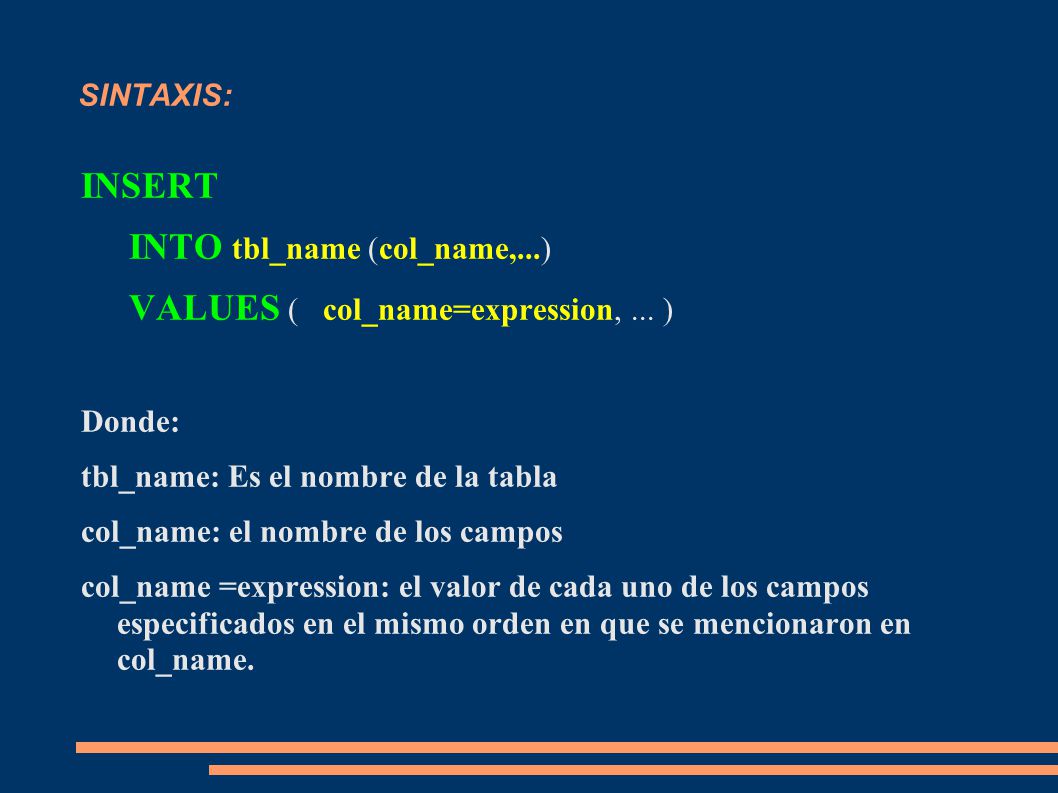 INSERT INTO tbl_name (col_name,...)