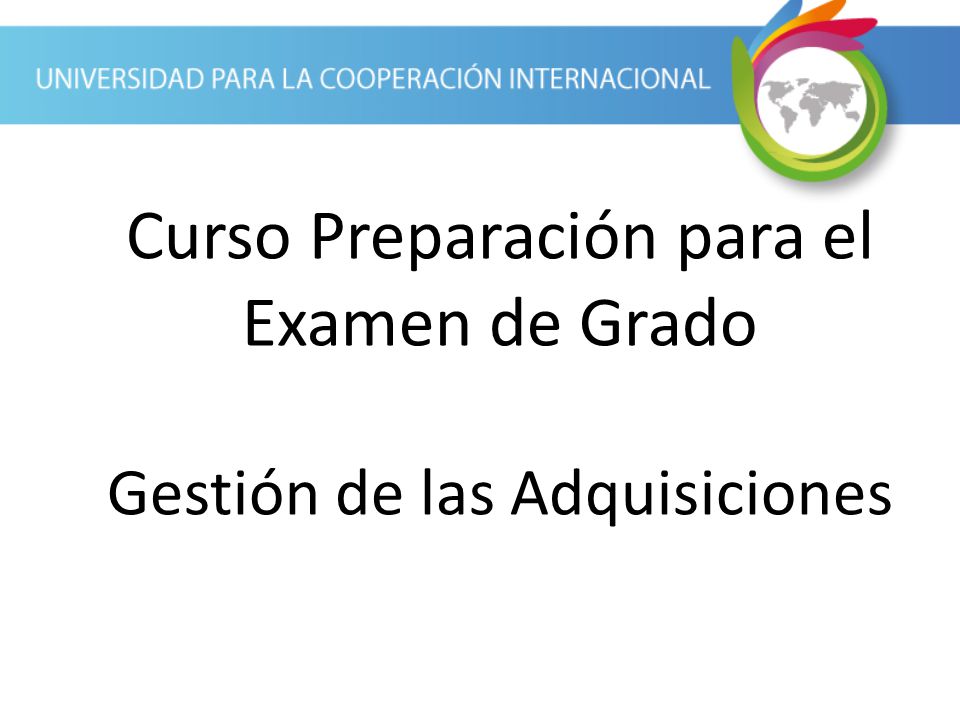 Curso Preparación para el Examen de Grado Gestión de las Adquisiciones