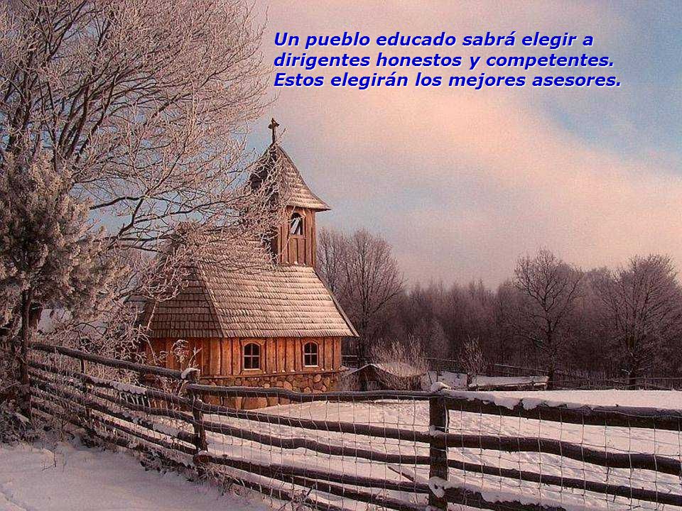 Un pueblo educado sabrá elegir a dirigentes honestos y competentes