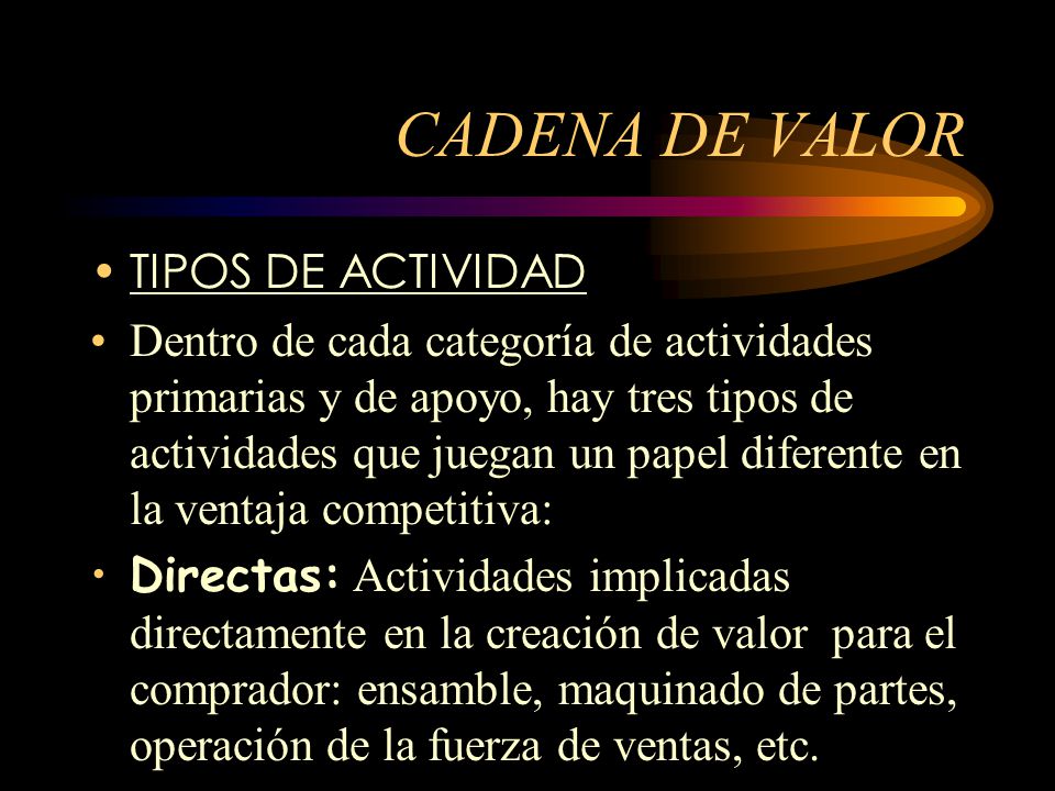 CADENA DE VALOR TIPOS DE ACTIVIDAD