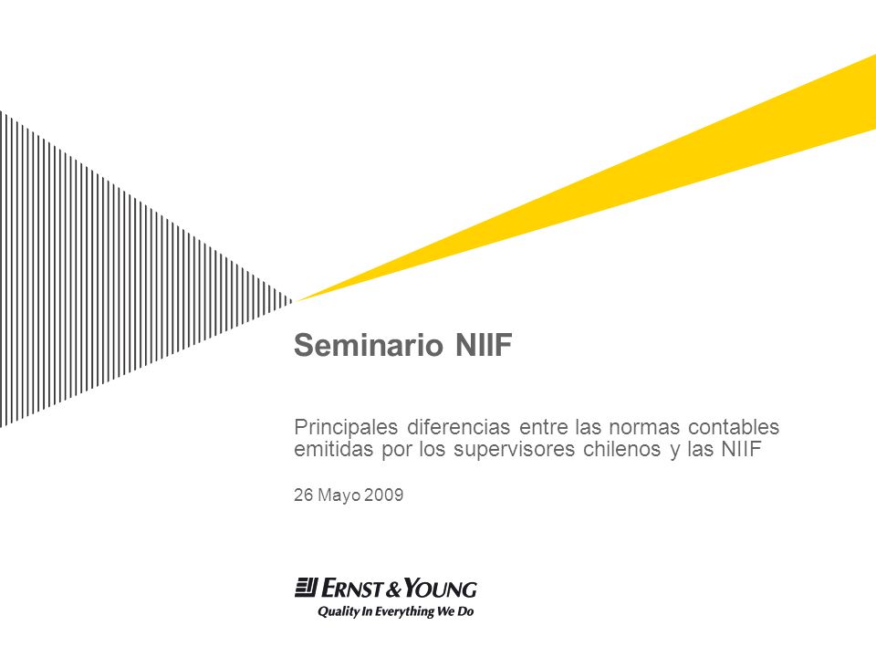 Seminario NIIF Principales diferencias entre las normas contables emitidas por los supervisores chilenos y las NIIF.