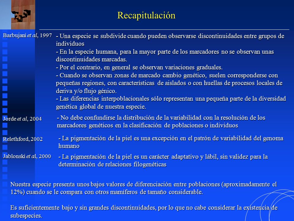 Recapitulación Barbujani et al, Una especie se subdivide cuando pueden observarse discontinuidades entre grupos de individuos.