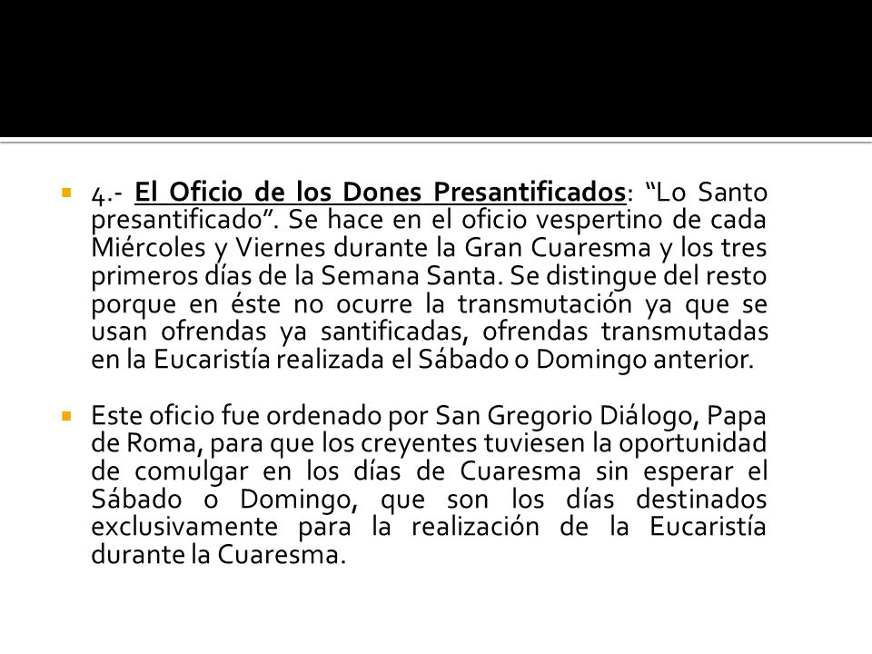 4. - El Oficio de los Dones Presantificados: Lo Santo presantificado