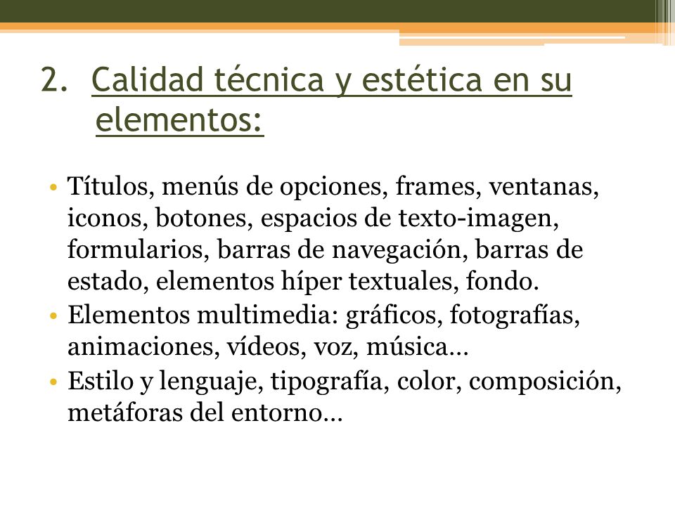 2. Calidad técnica y estética en su elementos: