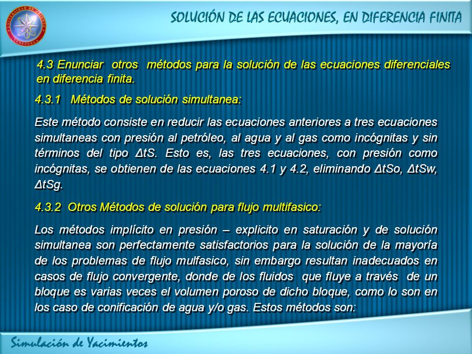 4.3 Enunciar otros métodos para la solución de las ecuaciones diferenciales en diferencia finita.