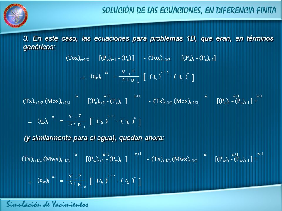 3. En este caso, las ecuaciones para problemas 1D, que eran, en términos genéricos: