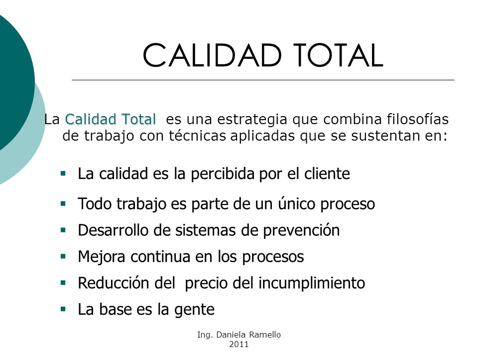 CALIDAD TOTAL La calidad es la percibida por el cliente