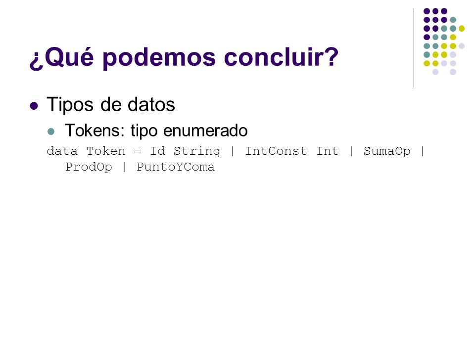 ¿Qué podemos concluir Tipos de datos Tokens: tipo enumerado