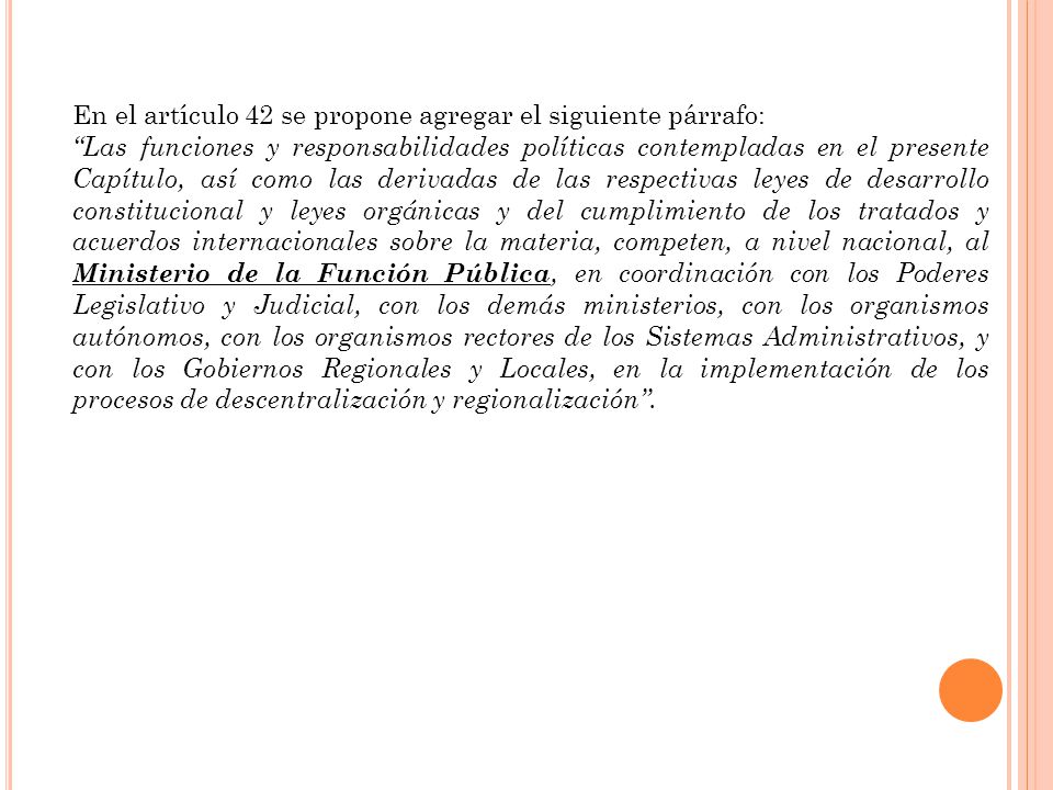 En el artículo 42 se propone agregar el siguiente párrafo:
