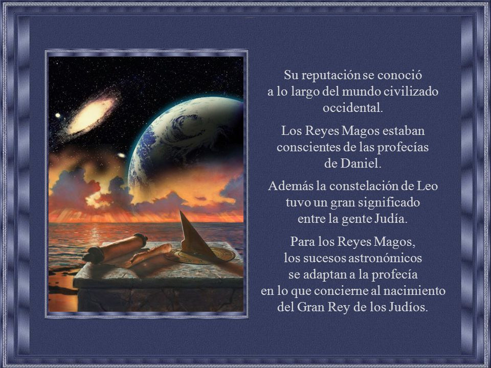 Su reputación se conoció a lo largo del mundo civilizado occidental.
