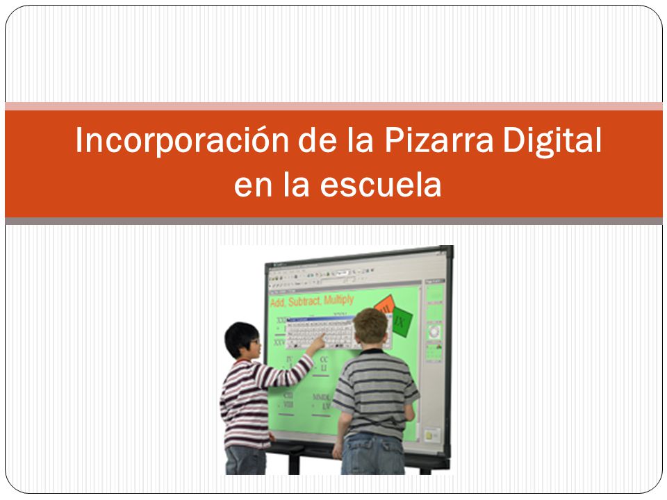 Incorporación de la Pizarra Digital en la escuela