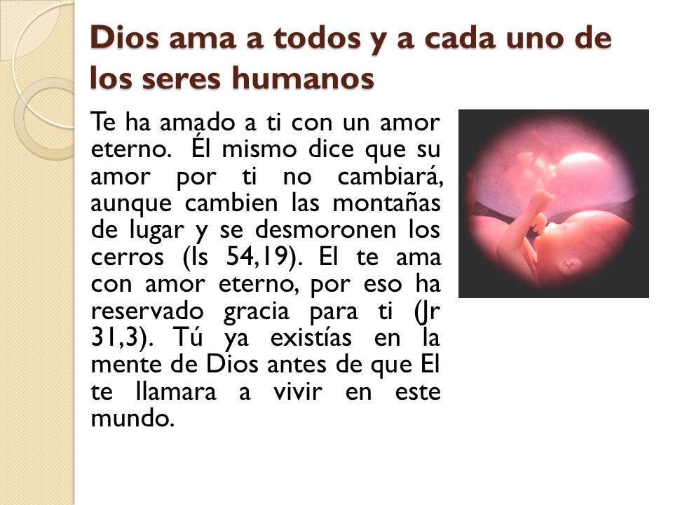 Dios ama a todos y a cada uno de los seres humanos