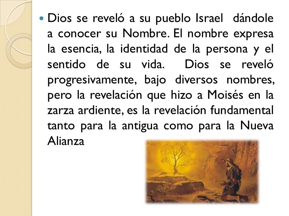 Dios se reveló a su pueblo Israel dándole a conocer su Nombre