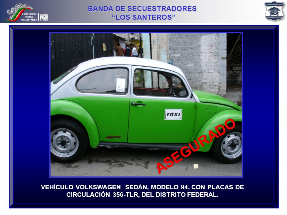 ASEGURADO VEHÍCULO VOLKSWAGEN SEDÁN, MODELO 94, CON PLACAS DE CIRCULACIÓN 356-TLR, DEL DISTRITO FEDERAL.