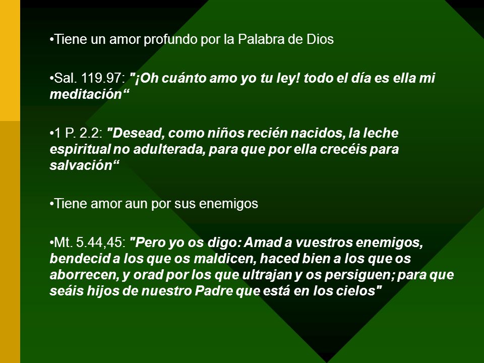 Tiene un amor profundo por la Palabra de Dios