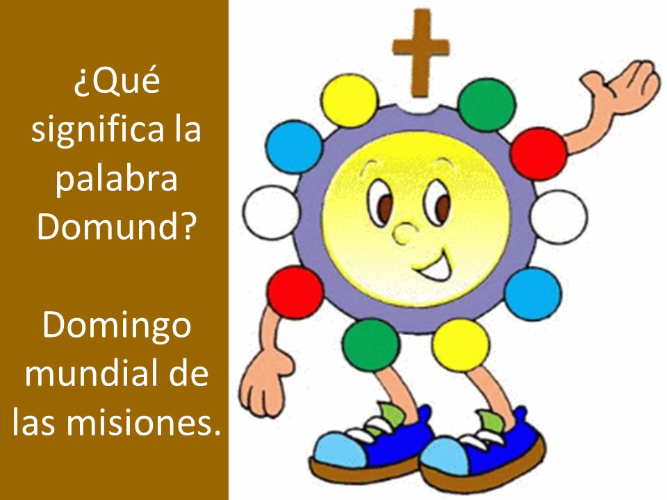 ¿Qué significa la palabra Domund Domingo mundial de las misiones.