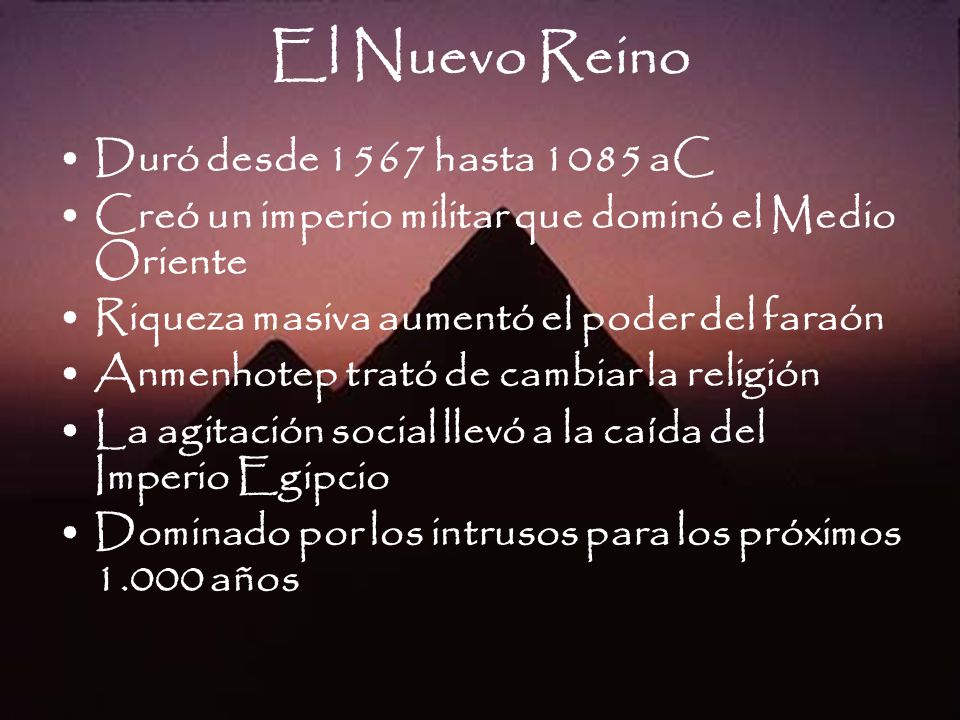El Nuevo Reino Duró desde 1567 hasta 1085 aC