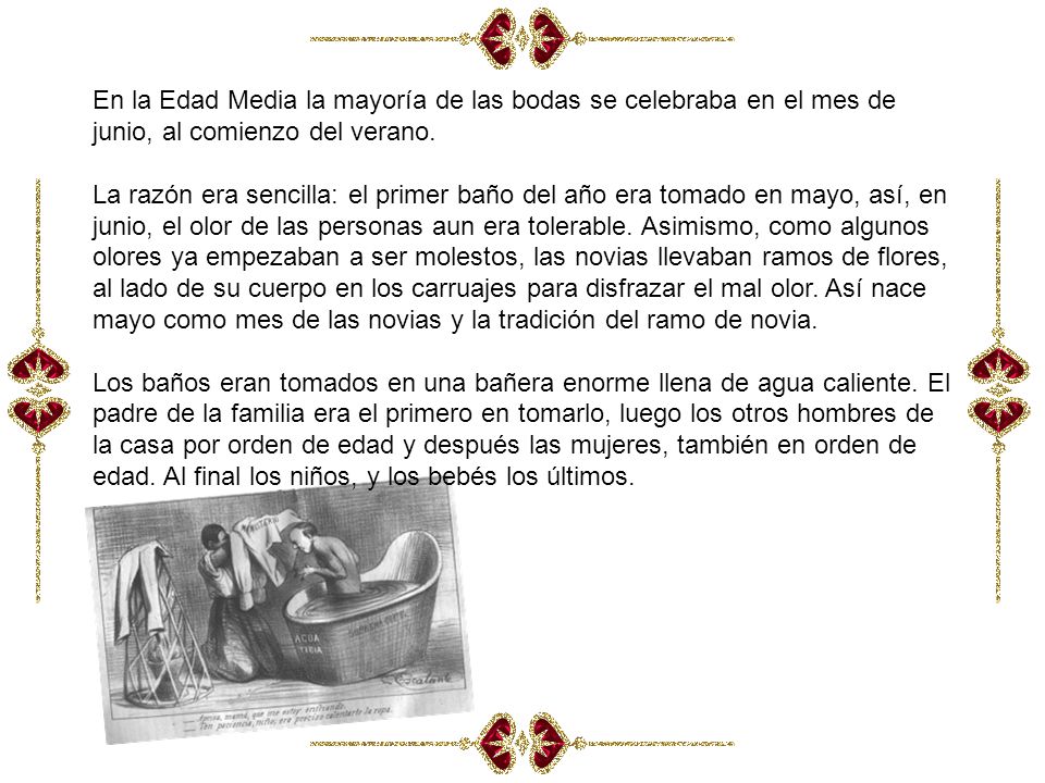En la Edad Media la mayoría de las bodas se celebraba en el mes de junio, al comienzo del verano.