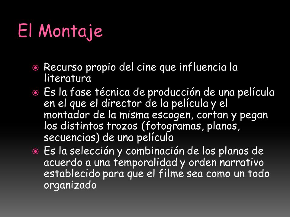 El Montaje Recurso propio del cine que influencia la literatura