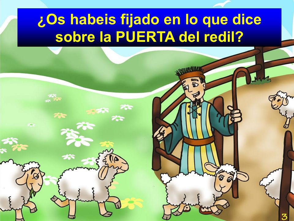 ¿Os habeis fijado en lo que dice sobre la PUERTA del redil