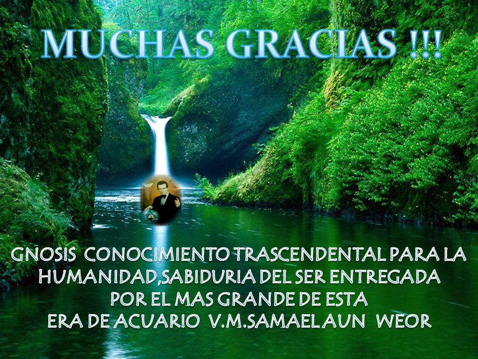 POR EL MAS GRANDE DE ESTA ERA DE ACUARIO V.M.SAMAEL AUN WEOR