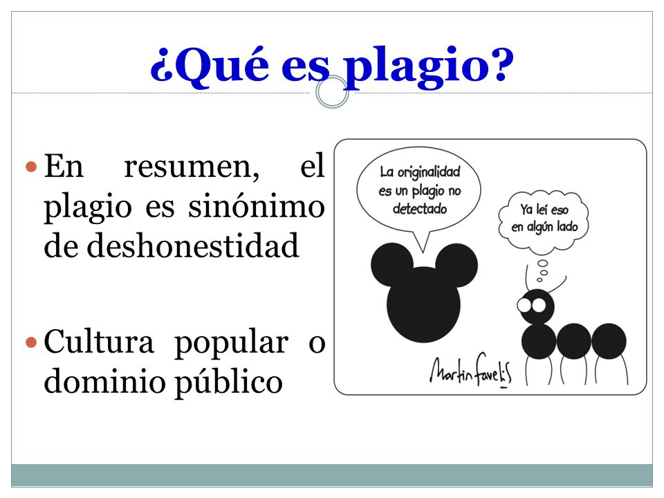 ¿Qué es plagio En resumen, el plagio es sinónimo de deshonestidad