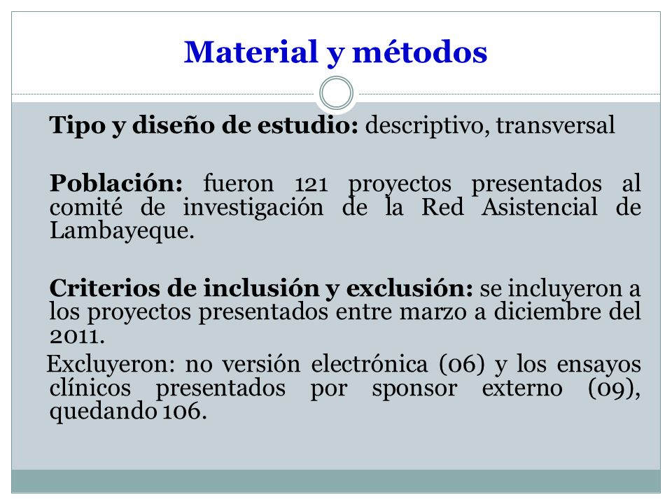 Material y métodos Tipo y diseño de estudio: descriptivo, transversal